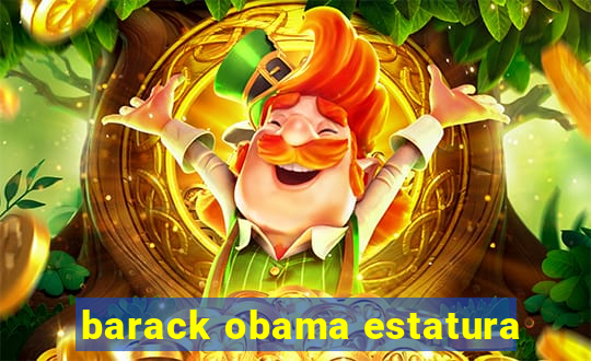 barack obama estatura